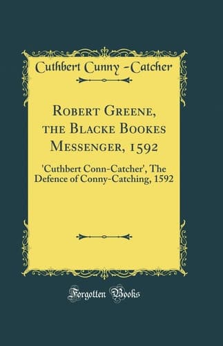 Cover of The Blacke Bookes Messanger, 1592. Cuthbert Connycatcher: the Defence of Conny-Catching, 1592
