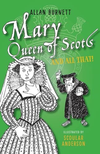 Cover of Mary Queen of Scots and All That