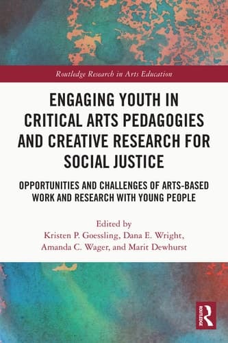 Cover of Engaging Youth in Critical Arts Pedagogies and Creative Research for Social Justice