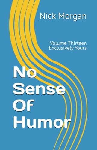 Cover of No Sense of Humor : Exclusively Yours