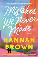 Cover of Mistakes We Never Made