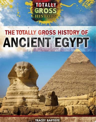 Cover of Totally Gross History of Ancient Egypt