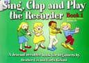 Cover of Sing Clap and Play the Recorder Bk 1 and