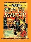 Cover of The Mask Of Dr. Fu Manchu : Gwandanaland Comics #3339-HC