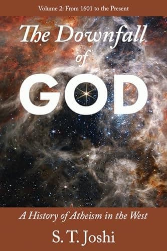 Cover of Downfall of God : A History of Atheism in the West