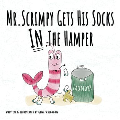 Cover of Mr. Scrimpy Gets His Socks in the Hamper