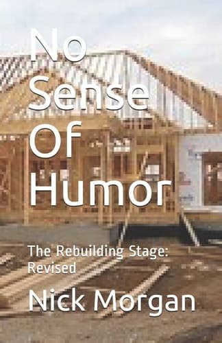 Cover of No Sense of Humor : The Rebuilding Stage