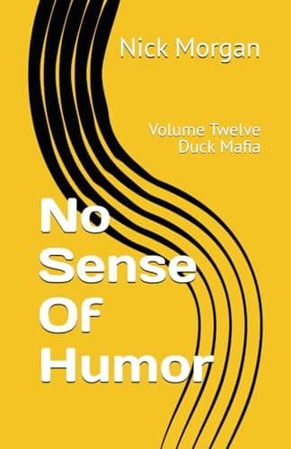 Cover of No Sense of Humor : The Duck Mafia