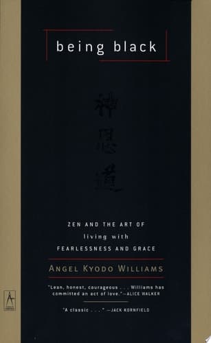 Cover of Being Black: Zen and the Art of Living with Fearlessness and Grace (Compass)
