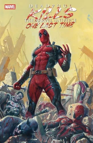 Cover of Deadpool Kills the Marvel Universe One Last Time