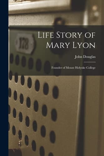 Cover of Life Story of Mary Lyon