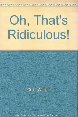 Cover of Oh, That's Ridiculous!