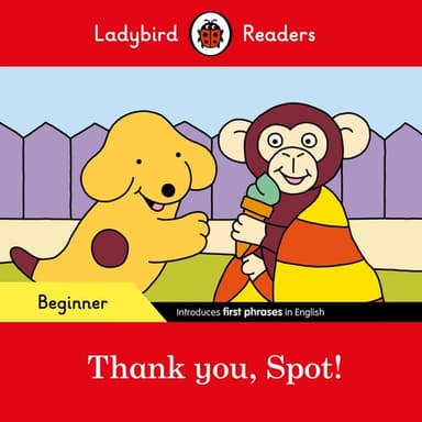 Cover of Thank You, Spot - Ladybird Readers Beginner Level