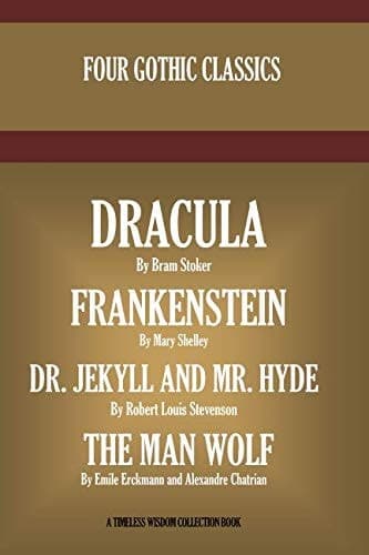 Cover of Dracula, Frankenstein, Dr. Jekyll and Mr. Hyde, the Man Wolf