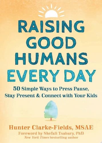 Cover of Raising Good Humans Every Day