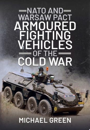 Cover of NATO and Warsaw Pact Armoured Fighting Vehicles of the Cold War