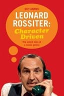 Cover of Leonard Rossiter - Character Driven
