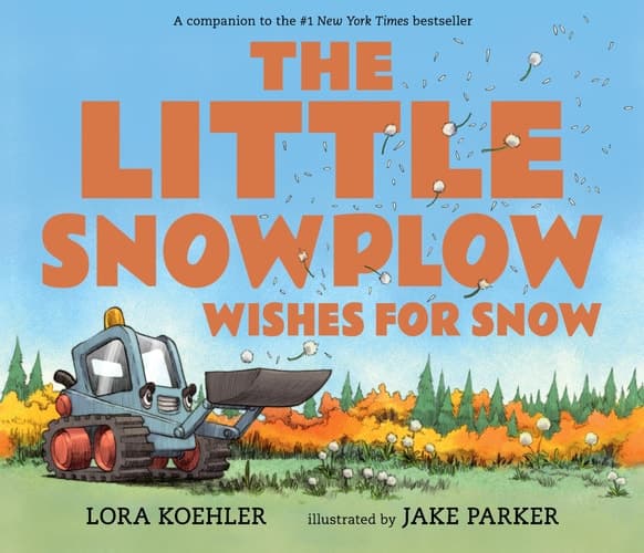 Cover of Little Snowplow Wishes for Snow