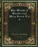 Cover of Works of Charles and Mary Lamb Vol. 6