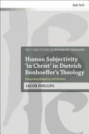Cover of Human subjectivity 'in Christ' in Dietrich Bonhoeffer's theology