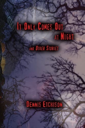 Cover of It Only Comes Out at Night