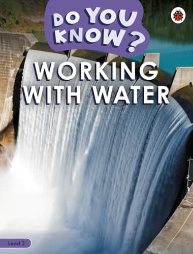 Cover of Do You Know? Level 3 - Working with Water