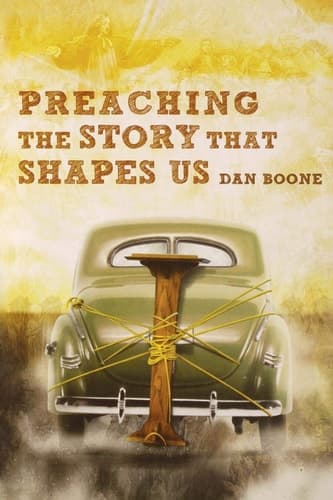 Cover of Preaching the Story That Shapes us