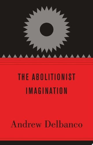 Cover of The abolitionist imagination