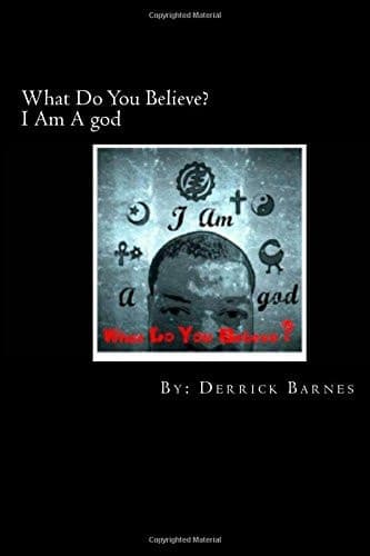 Cover of What Do You Believe? I Am a God
