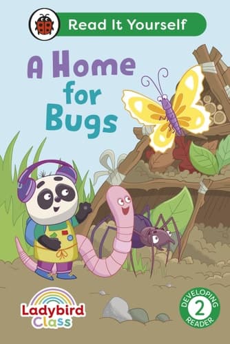 Cover of Ladybird Class a Home for Bugs