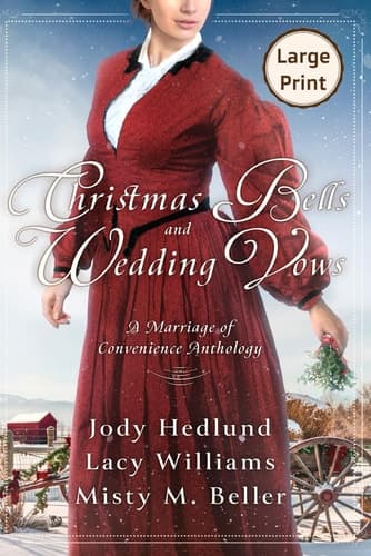 Cover of Christmas Bells and Wedding Vows : A Marriage of Convenience Anthology