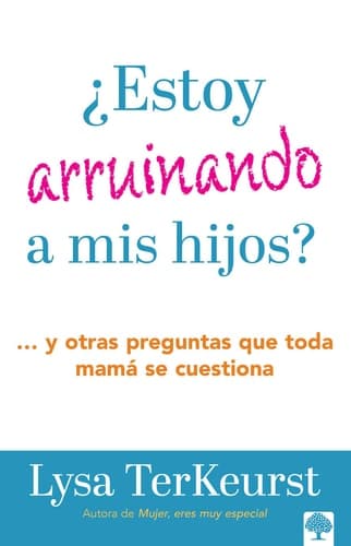 Cover of ¿Estoy Arruinando a Mis Hijos?