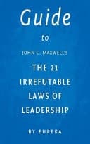Cover of Guide to John C. Maxwell's the 21 Irrefutable Laws of Leadership