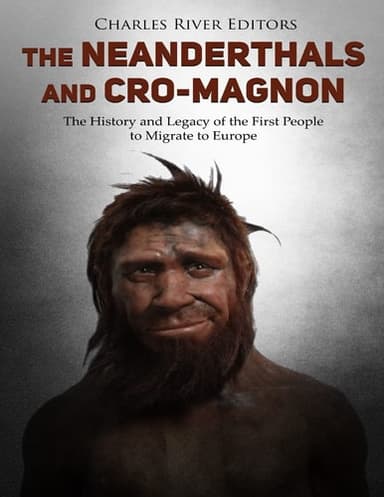 Cover of Neanderthals and Cro-Magnon