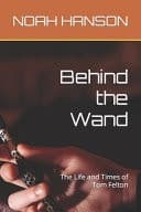 Cover of Behind the Wand: The Life and Times of Tom Felton
