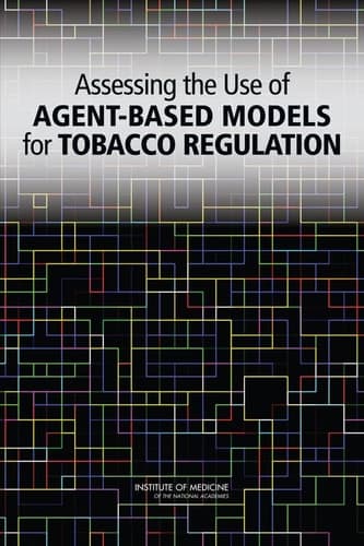 Cover of Assessing the Use of Agent-Based Models for Tobacco Regulation