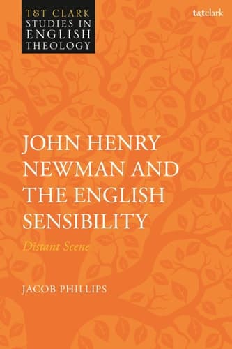 Cover of John Henry Newman and the English Sensibility