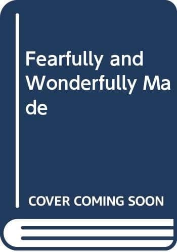 Cover of Fearfully and Wonderfully Made