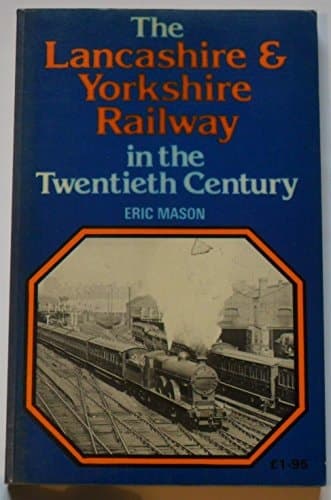 Cover of The Lancashire & Yorkshire Railway in the twentieth century
