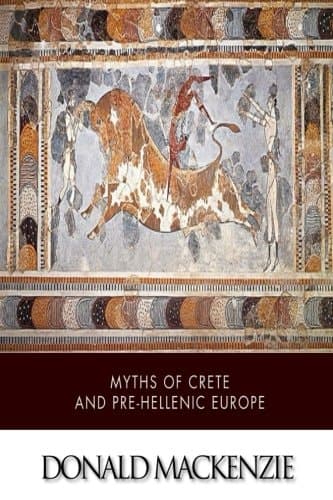 Cover of Myths of Crete and Pre-Hellenic Europe