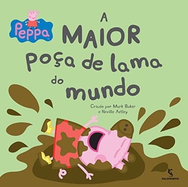 Cover of Peppa Pig - A Maior Poca de Lama do Mundo (Em Portugues do Brasil)