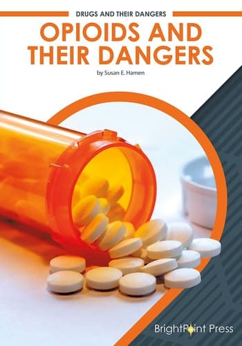 Cover of Opioids and Their Dangers