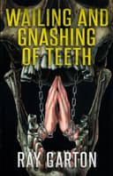 Cover of Wailing and Gnashing of Teeth