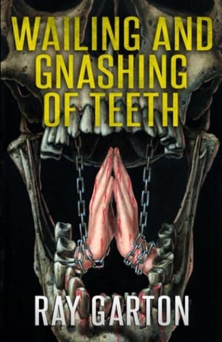 Cover of Wailing and Gnashing of Teeth