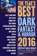 Cover of The Year’s Best Dark Fantasy & Horror: 2016