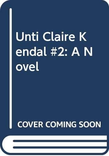 Cover of Unti Claire Kendal #2