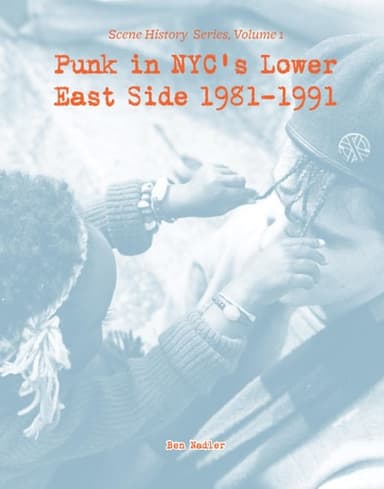 Cover of Punk in NYC's Lower East Side 1981-1991
