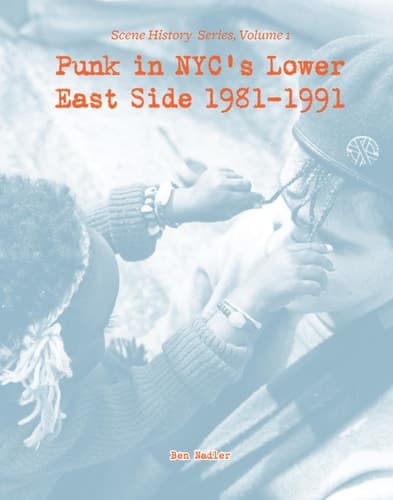 Cover of Punk in NYC's Lower East Side 1981-1991