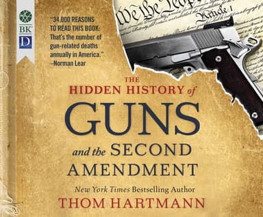Cover of The Hidden History of Guns and the Second Amendment