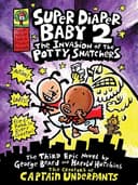 Cover of Super Diaper Baby: The Invasion of the Potty Snatchers: A Graphic Novel (Super Diaper Ba